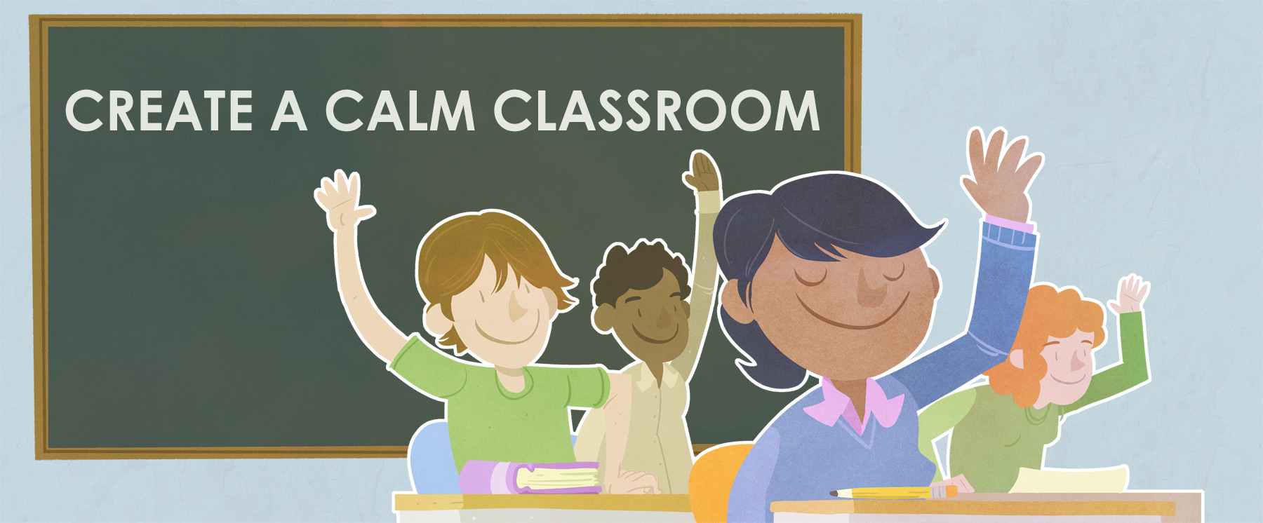 Create a Calm Classroom Key Step Media
